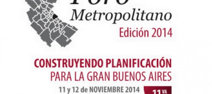 Foro Metropolitano 2014: Construyendo planificación para la Gran Buenos Aires