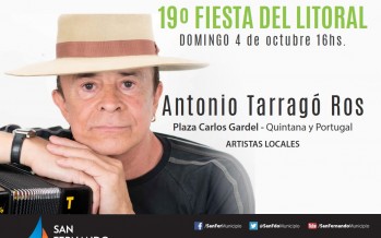 Se realizará la 19° Fiesta del Litoral con la presencia de Antonio Tarragó Ros