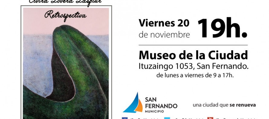 Elvira Lovera Laspiur expondrá su “Retrospectiva” en el Museo de la Ciudad