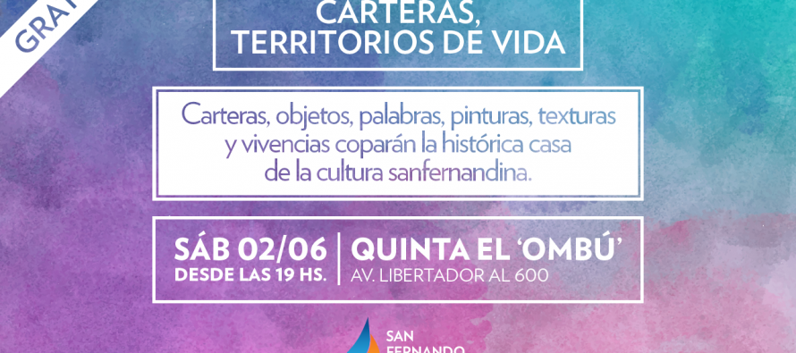 Llega la muestra “Carteras, territorios de vida” a la Quinta el ‘Ombú’