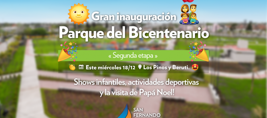 Nuestra ciudad celebra sus primeros 214 años con la inauguración de la ampliación del Parque del Bicentenario